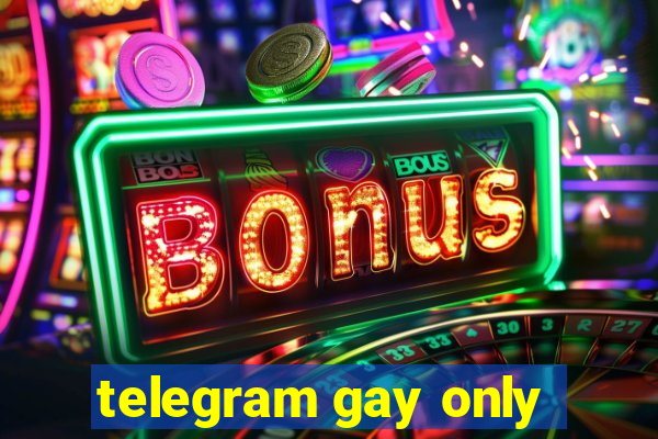 telegram gay only